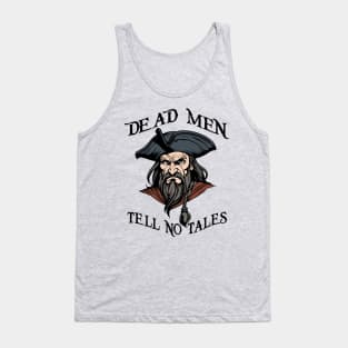 Dead Men Tell No Tales Pirate Quote Tank Top